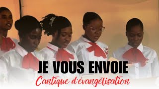 Je Vous Envoie | Cantique D’évangélisation