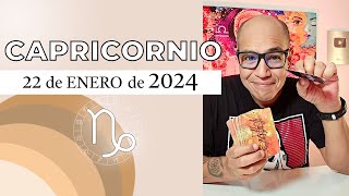 CAPRICORNIO | Horóscopo de hoy 22 de Enero 2024