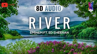 Eminem - River Ft. Ed Sheeran [8D AUDIO] 🎧