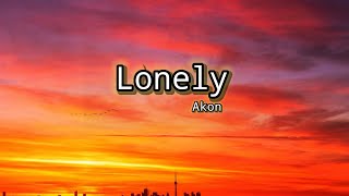Akon - Lonely (Lyrics video)  I'm so lonely