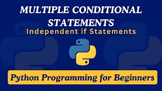 15 - Multiple Conditional Statements | Python Programming for Beginners
