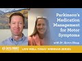 Parkinson's Medication Management for Motor Symptoms