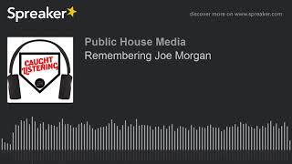 Remembering Joe Morgan