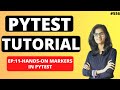 PyTest Tutorial | Part 11 :Hands-on for Markers in pytest | PyTest using python | Python Training