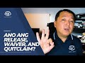 Ano ang Release, Waiver, and Quitclaim? | Gio Need A Lawyer