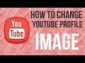 How to change your Youtube Profile Picture - March 2015 Update ( STILL WORKING ) How to change your Youtube Profile Picture - March 2015 Update ( STILL WORKING )