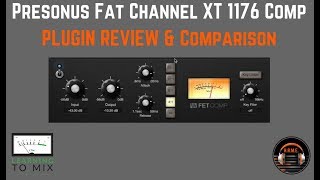 Presonus Studio One  - Fat Channel XT - 1176 Compressor Plugin - HomeRecordingMadeEasy.com