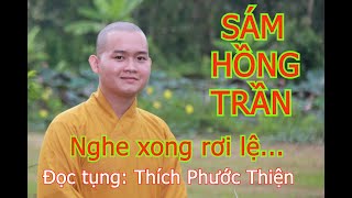 SÁM HỒNG TRẦN - Thích Phước Thiện - Bài tụng buồn nhất, khiến người đời thức tỉnh