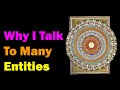 Why I Talk to Many Entities [Esoteric Saturdays]