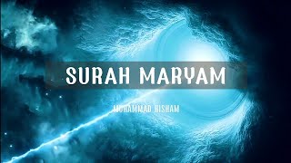 relaxing quran recitation || SURAH MARYAM "Muhammad Hisham"