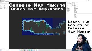 Basics of Celeste Map Making