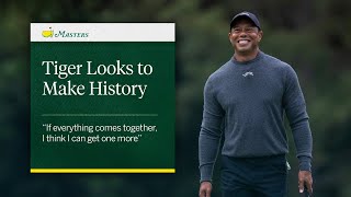 Tiger Looks to Make History | The Masters
