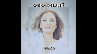 ANA  CIRRÉ - CASI  PERFECTO  (LETRA)