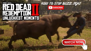 How To Stop Bull Fighting | Unluckiest Moments | Red Dead Redemption 2 |  Rao Gamer 2.0