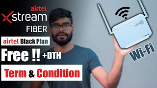 Airtel ❌stream FIBER, Term & Condition, WiFi & Airtel DTH  FREE Offer, No installation charge