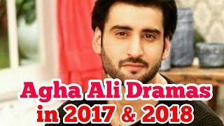 Dramas of Agha Ali | in 2017 & 2018 | Novels & Dramas