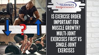 Is exercise order important for muscle growth? Multi-joint exercises first vs single-joint exercises