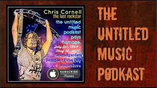 EPISODE 33: Chris Cornell (1964-2017)