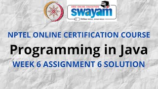Programming in Java | NPTEL | Week 6 Assignment 6 Solution | July 2021
