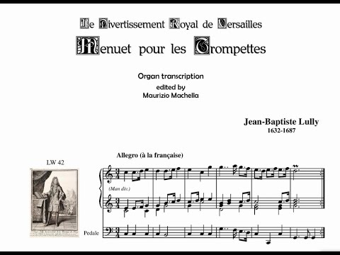 J.B. Lully (1632-1687): "Menuet Pour Les Trompettes" - Organ ...