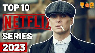 Top 10 Best Series on Netflix to Right NOW! Watch in 2023!