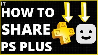HOW TO SHARE PS PLUS ON PS4