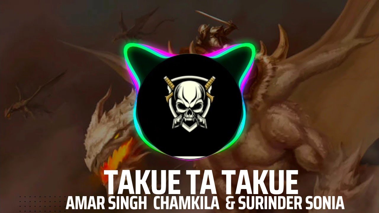 Takua Ta Takua Bass Boosted Song Of Amar Singh Chamkila & Surinder ...