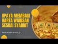 77. Upaya Membagi Harta Warisan Sesuai Syariat - Ustadz Abu Yasir Adi Faizal, Lc