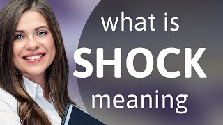 Shock — what is SHOCK meaning