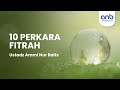 10 Perkara Fitrah | Ustadz Ammi Nur Baits