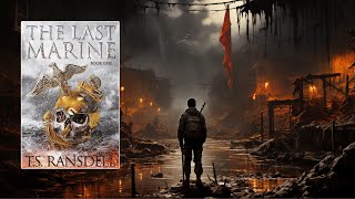 THE LAST MARINE | A Dystopian War Novel | #postapocalyptic