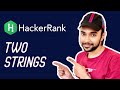 HackerRank - Two Strings | Full solution with examples and visuals