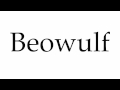 How to Pronounce Beowulf