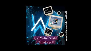 Faded x Linga Guliguli - Alan Walker x Don Pollo