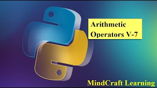 "Mastering Arithmetic Operators in Python | Python Programming Tutorial # V-7" #pythonforbeginners