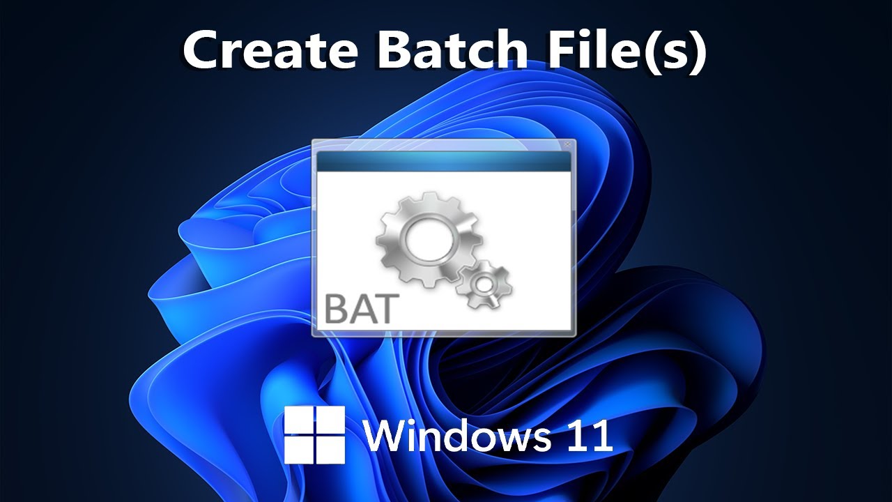 How To Create A Batch File In Windows 11 - YouTube