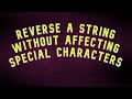 Reverse a string without affecting special characters