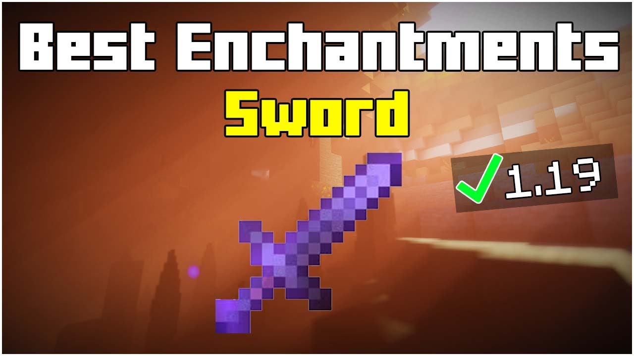 Best Enchantments For Netherite Sword In Minecraft 1.19.4! (2024) - YouTube