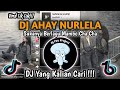 DJ AHAY NURLELA SUKANYA BERLAGU MAMBO CHA CHA BY JEYTMJR || DJ AHAY NURLELA BY JEYTMJR VIRAL TIK TOK