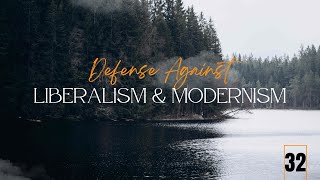 Liberalism/Modernism - Class 32 - 14/11/24 - 12:00 AM