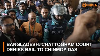 Bangladesh: Chattogram court denies bail to Chinmoy Das