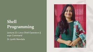 Shell Programming: Lecture #23: Linux Shell Operators​ || expr Command