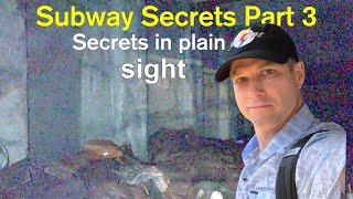 Subway Secrets part 3 - Secrets in Plain Sight