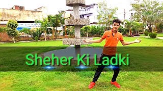 Sheher Ki Ladki |Dance Video| |Badshah| |Khandaani Shafakhana