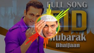 Eid Mubarak Song 2021 | Eid Song Dj Remix Mubarak Eid Mubarak | Tumko Na Bhool Payenge | Salman Khan