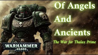OF ANGELS AND ANCIENTS: The War for Thalax Prime | Dark Angels vs. Necrons Narrated Audiobook