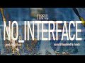 Tirful – NO_INTERFACE (Official Video)