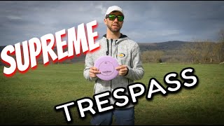 Le Supreme TRESPASS ! // Review