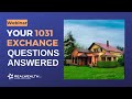 Your 1031 Exchange Questions Answered