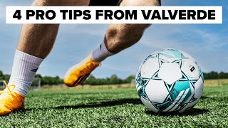 4 Pro Tips to LEARN from Valverde